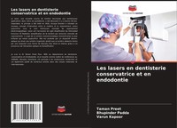 Les Lasers En Dentisterie Conservatrice Et En Endodontie Taman Preet (U. A.)