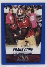 2014 Score Showcase 22/99 Frank Gore #188 10k8