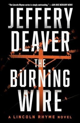 The Burning Wire: Volume 9 (A Lincoln Rhyme Novel, Band 9) Buch Simon & Schuster