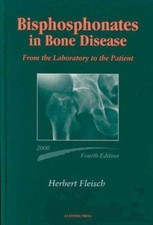 Bisphosphonates in Bone Disease : From the Laboratory to the Pati