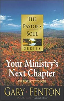 Your Ministry's Next Chapter : The Best Is Yet to Come Hardcover