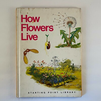 How Flowers Live Michael Dempsey Angela Sheehan 1970 Hardcover First Edition