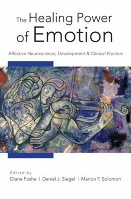 The Healing Power of Emotion : Affective Neuroscience Development