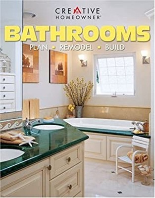 Bathrooms : Plan, Remodel, Build Germer, Jerry Creative Homeowner