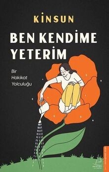 Ben Kendime Yeterim: Bir Hakikat Yolculugu  von Kinsun | Buch | Zustand sehr gut