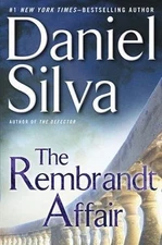 The Rembrandt Affair; Gabriel Allon - hardcover, Daniel Silva, 9780399156588