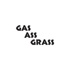Gas Ass Grass - Vinyl Decal Sticker - Multiple Color Sizes - ebn1186