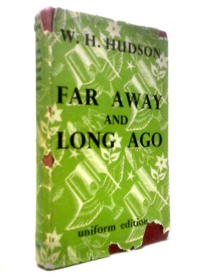 Far Away and Long Ago (W.H. Hudson - 1951) (ID:79574)