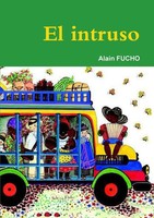 EL Intruso Alain Fucho Taschenbuch Kartoniert / Broschiert Spanisch 2012