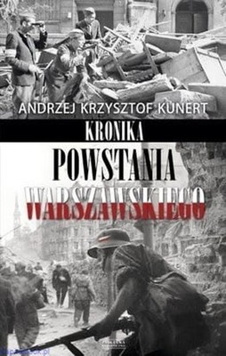 Kronika Powstania Warszawskiego - Andrzej Krzysztof Kunert - Zysk I S-Ka
