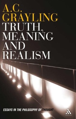 Truth, Meaning and Realism: Essays in the Philosophy of Thought,