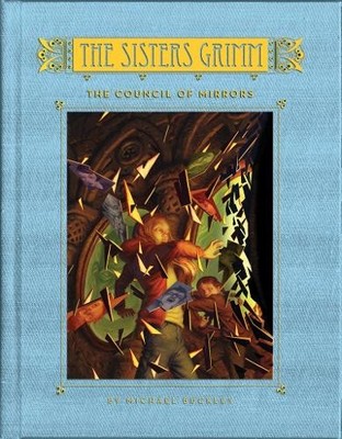 The Council of Mirrors: The Sisters Grimm, Book 9 by Michael Buckley 141970186X