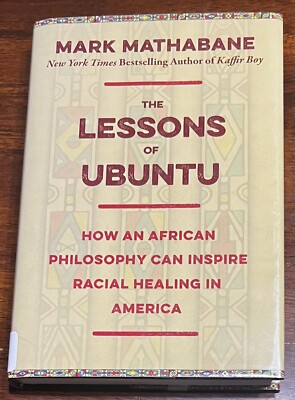 The Lessons of Ubuntu How African Philosophy Can Inspire Racial Healing America