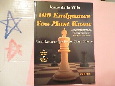 100 Endgames You Must Know: Vital Lessons for Every Chess Player