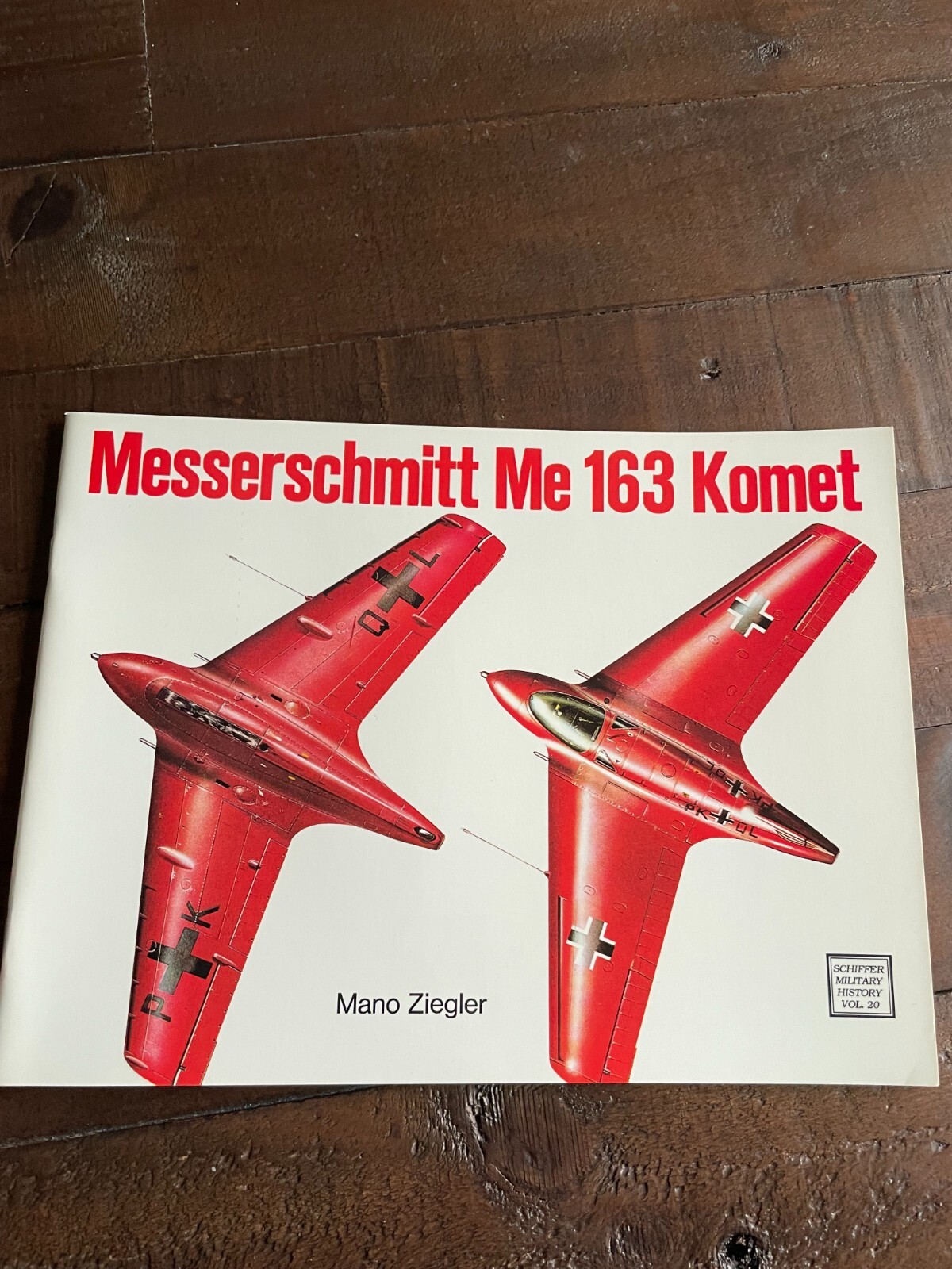 Messerschmitt Me 163 Komet PB Mario Ziegler (Schiffer Military History)