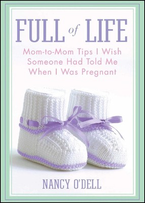 Full of Life: Mom-to-Mom Tips I Wish Someone Had Told Me When I Was Pregnant by 