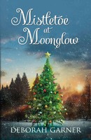Deborah Garner | Mistletoe At Moonglow | Taschenbuch | Englisch (2015)