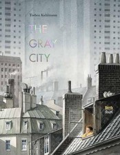 Torben Kuhlmann The Gray City (Hardback) (UK IMPORT)
