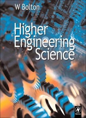 Higher Engineering Science,W. Bolton