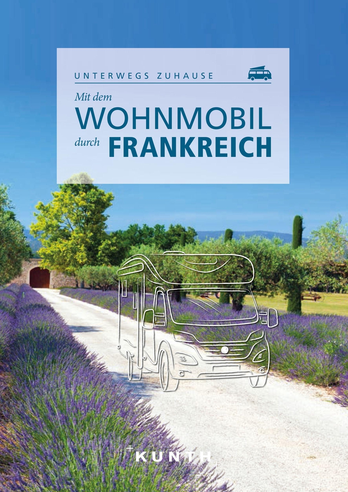 Kunth Mit Dem Wohnmobil Durch Frankreich Björn Stüben