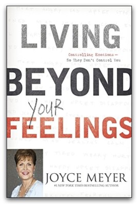 Living Beyond Your Feelings, Controlling Emotions So They Dont Control You...