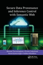 Secure Data Provenance and Inference Control with Semantic Web - 9780367378448