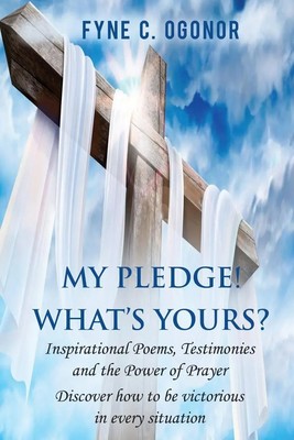 Fyne C. Ogonor | My Pledge! What's Yours? | Taschenbuch | Englisch (2018)
