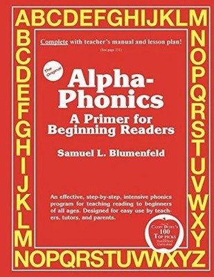 Alpha-Phonics: A Primer for Beginning Readers by Samuel L Blumenfeld