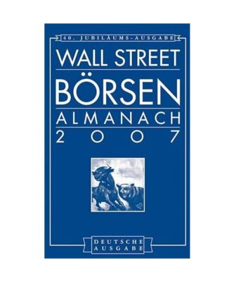 Wall Street Börsen-Almanach 2007: Deutsche Ausgabe des Stock Trader's Almanac 2