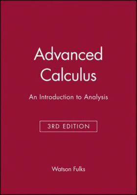 Advanced Calculus: An Introduction to Analysis, Global Edition by Fulks, Watson,