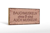 Holzschild Spruch 27X10Cm Bauchmuskeln Ohne B Auch Muskeln Schild Wooden Sign