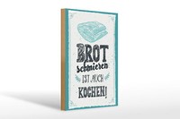 Holzschild Spruch 20X30 Cm Brot Schmieren Ist Auch Kochen! Deko Schild