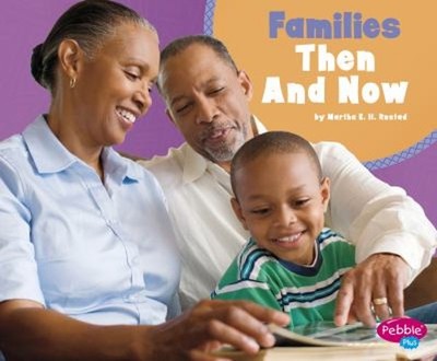 Families Then and Now Library Binding Martha E. H. Rustad