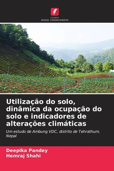 Deepika Pandey (U. A.) | UtilizaçãO Do Solo, DinâMica Da OcupaçãO Do Solo E...-image