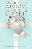 Frances Holloway | Words Of Wisdom, My Gift From God | Taschenbuch | Englisch