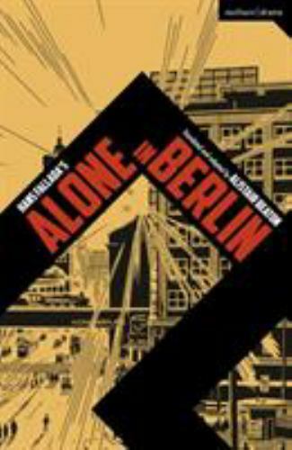 Modern Plays Ser.: Alone in Berlin by Hans Fallada (2020, Trade Paperback)