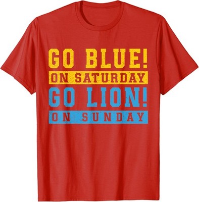 Go Blue On Saturday - Go Lion On Sunday! Football Unisex T-Shirt