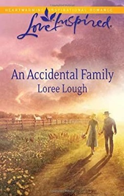 An Accidental Family Mass Market Paperbound Loree Lough
