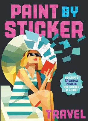 Paint by Stick*r: Travel | Workman Publishing | Taschenbuch | Paint by Stick*r