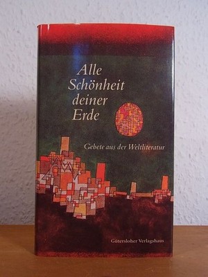 Alle Schönheit deiner Erde. Gebete aus der Weltliteratur Vinçon, Herbert (Hrsg.)