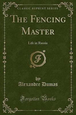 The Fencing Master: Life in Russia (Classic Reprin