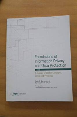 Foundations of Information Privacy and Data Protection A Survey of Global - GOOD