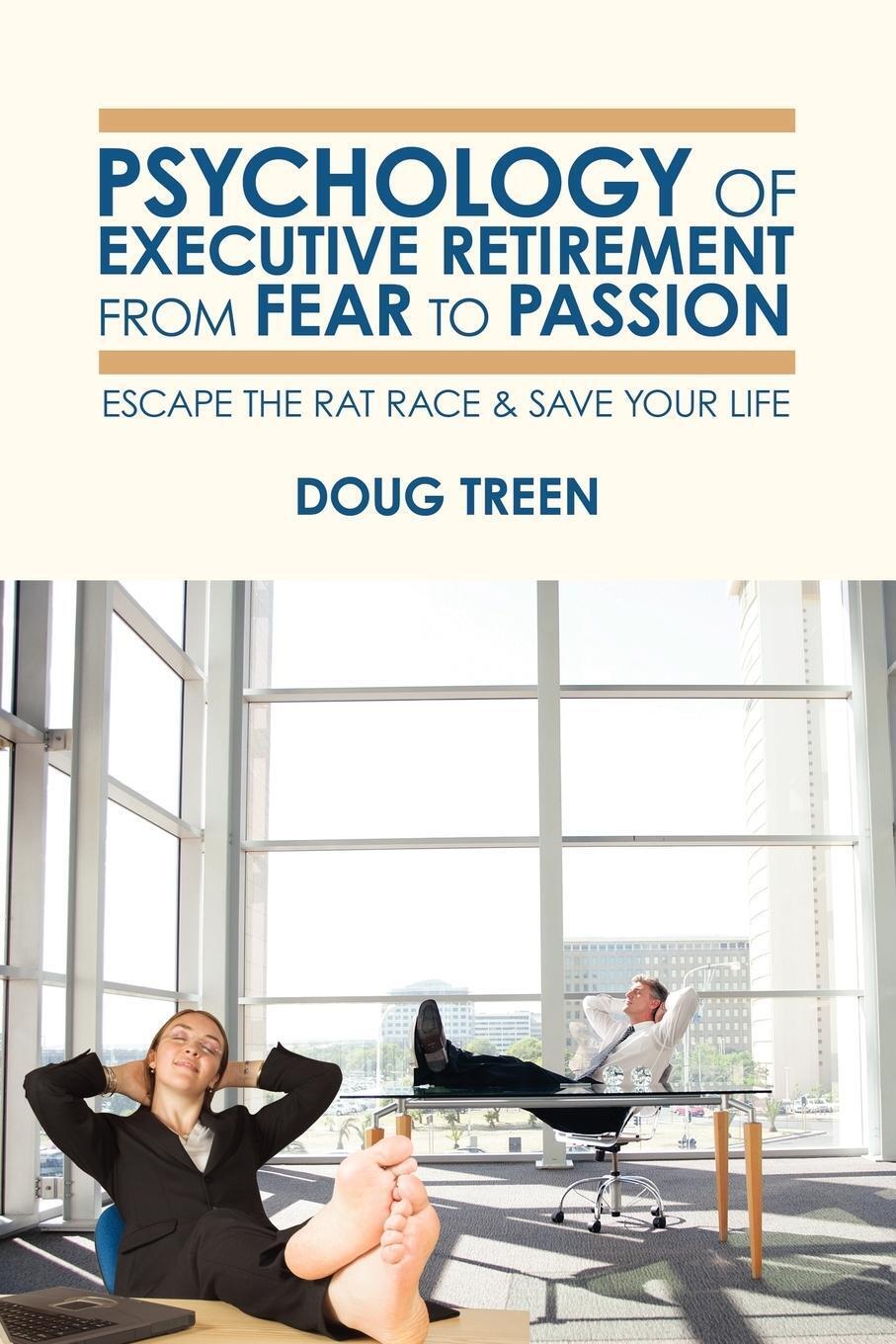 Thumbnail - Psychology Of Executive Retirement From Fear To Passion | Doug Treen |
