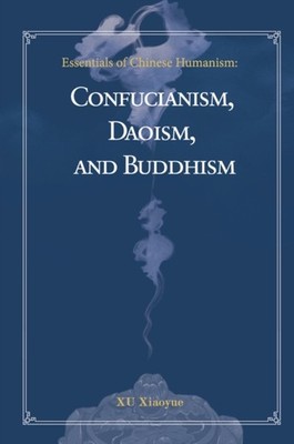 ESSENTIALS OF CHINESE HUMANISM by Xiaoyue Xu Hardback Self Help Business