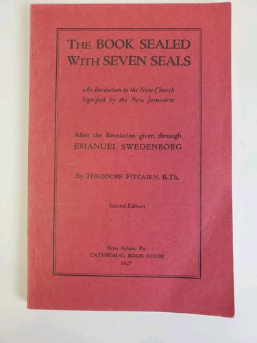 Theodore Pitcairn's The Book Sealed with Seven Seals 1927 Swedenborg Rare Exc