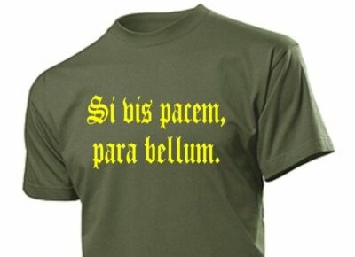 T-Shirt ''Si vis pacem, para bellum.''  Wenn du Frieden willst... Gr 3-5XL WH WK2