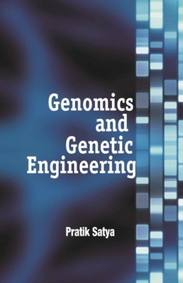 Genomics and Genetic Engineering by Pratik Satya PAPERBACK 9788119215393
