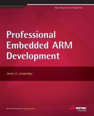 Professional Embedded ARM Development by James A. Langbridge (English) Paperback
