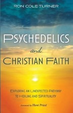 Ron Cole-Turner Psychedelics and Christian Faith (Paperback) (UK IMPORT)