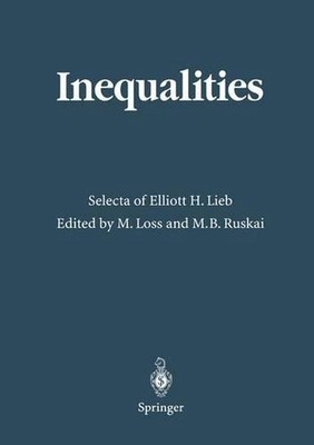 Inequalities: Selecta of Elliott H. Lieb by Elliott H. Lieb (English) Paperback 